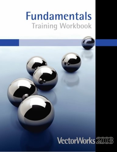 VectorWorks 2008 Fundamentals Training Workbook