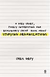 A Very Short, Fairly Interesting and Reasonably Cheap Book About Studying Organizations