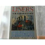 Liners in Battledress: Wartime Camouflage and Colour Schemes for Passenger Shipspar David Williams