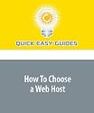How To Choose a Web Host: Guidlines and general directions for finding affordable web hosting providers