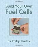 Build Your Own Fuel Cells