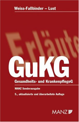 Gesundheits- und Krankenpflegegesetz (GuKG) (f. �sterreich)