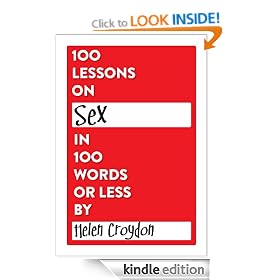 100 Lessons on Sex in 100 Words or Less (100 Lessons in 100 Words or Less)