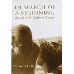 In Search of a Beginning: My Life with Graham Greene