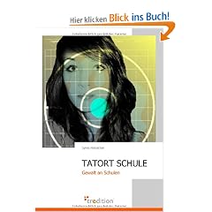 TATORT SCHULE: Gewalt an Schulen