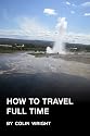 How to Travel Full Time