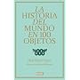 La historia del mundo en 100 objetos (Debate) de Neil MacGregor