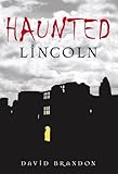 Haunted Lincoln