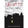 Haunted Lincoln