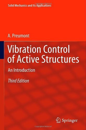 Vibration Control of Active Structures: An Introduction (Solid Mechanics and Its Applications) by A. Preumont (2011-07-26)