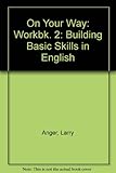 On your way : building basic skills in English. Workbook. 2