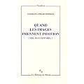 L'oeil de l'histoire : Tome 1, Quand les images prennent position
