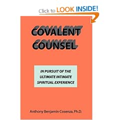 Covalent Counsel: In Pursuit Of The Ultimate Intimate Spiritual Experience