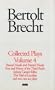 Brecht Collected Plays: 4: Round and Pointed Heads;Fear and Misery;S. Carrar's Rifles;Trial of Lucull;Dansen;How Much Is Your Iron? (World Classics)