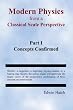 Modern Physics From a Classical Scale Perspective Part I Concepts Confirmed