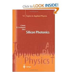 Silicon photonics David J. Lockwood, Lorenzo Pavesi