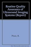 Routine quality assurance of ultrasound imaging systems