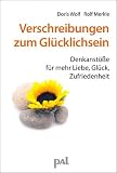 Produkt-Bild: Verschreibungen zum Gl&uuml;cklichsein
