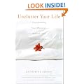 Unclutter Your Life: Transforming Your Physical, Mental, And Emotional Space