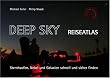Deep Sky Reiseatlas. Sternhaufen, Nebel und Galaxien schnell und sicher finden