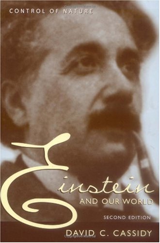 Einstein and Our World, Second Edition (Control of Nature)