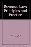 Revenue law : principles and practice