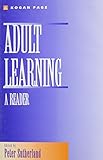 Adult learning : a reader