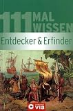 Produkt-Bild: 111 Mal Wissen - Entdecker & Erfinder