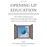 opening up education the collective advancement of education through open technology open content and open