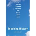 Touching History: The Untold Story of the Drama That Unfolded in the Skies Over America on 9/11