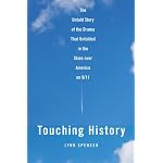 Touching History: The Untold Story of the Drama That Unfolded in the Skies Over America on 9/11