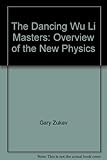 The dancing Wu Li masters : an overview of the new physics