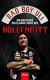 H�llenritt: Ein deutscher Hells Angel packt aus - Bad Boy Uli