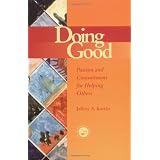 Doing Good: Passion and Commitment for Helping Others (Accelerated Development)