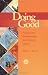 Doing Good: Passion and Commitment for Helping Others (Accelerated Development)