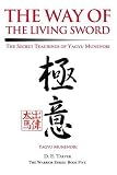  : The Way of the Living Sword: The Secret Teachings of Yagyu Munenori