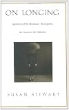 On Longing: Narratives of the Miniature, the Gigantic, the Souvenir, the Collection