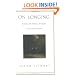 On Longing: Narratives of the Miniature, the Gigantic, the Souvenir, the Collection