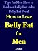 How to Lose Belly Fat for Men - Tips for Men How t