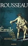 &Eacute;mile oder &Uuml;ber die Erziehung - Jean-Jacques Rousseau, Hermann Denhardt (&Uuml;bers.)