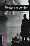 Oxford Bookworms Library: Mystery in London: Starter: 250-Word Vocabulary (Oxford Bookworms: Starter)