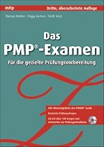 Das PMP-Examen: F&uuml;r die gezielte Pr&uuml;fungsvorbereitung