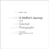 A mother's journey and selected photographs