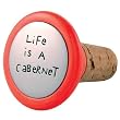 Our Name Is Mud Wine Stopper - Life Is a Cabernet