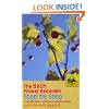 The Bach Flower Remedies Step by Step: A Complete Guide to Selecting and Using the Remedies