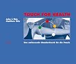 Touch For Health: Das umfassende Standardwerk f�r die Praxis