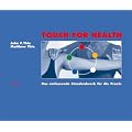 Touch For Health: Das umfassende Standardwerk f�r die Praxis