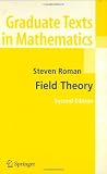 Field Theory (Graduate Texts in Mathematics)