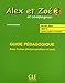 Alex ET Zoe ET Compagnie - Nouvelle Edition: Guide Pedagogique 3 (French Edition)