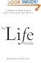 The Life Guide: 10 Things You Need to Know About Everything That Matters